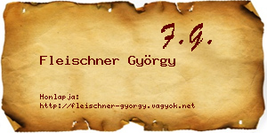 Fleischner György névjegykártya