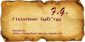 Fleischner György névjegykártya